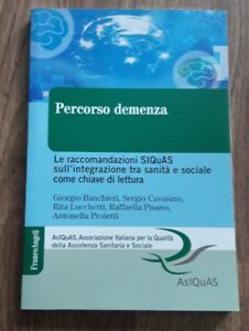 Percorso Demenza. Le Raccomandazioni Siquas Sull'integrazione Tra Sanità E Sociale Come Chiave Di Le