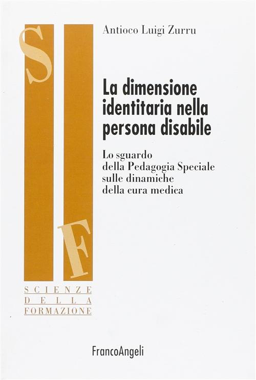 La Dimensione Identitaria Nella Persona Disabile. Lo Sguardo Della Pedagogia S