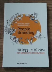 People Branding. 10 Leggi E 10 Casi Per Imprese In Via Di Innovazione