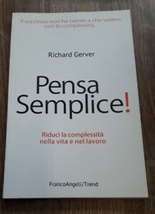 Pensa Semplice! Riduci La Complessità Nella Vita E Nel Lavoro