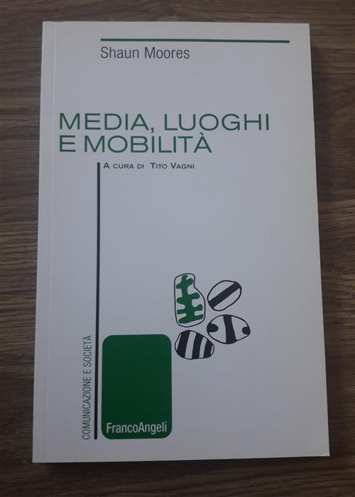 Media, Luoghi E Mobilita