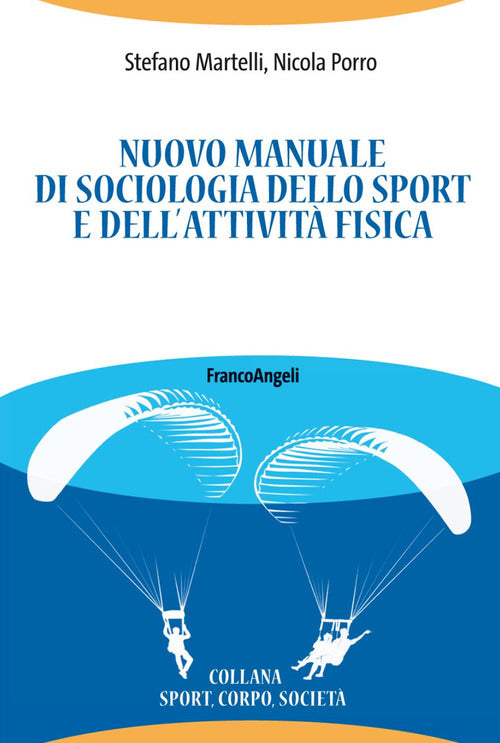 Nuovo Manuale Di Sociologia Dello Sport E Dell'attivita Fisica Stefano Martell