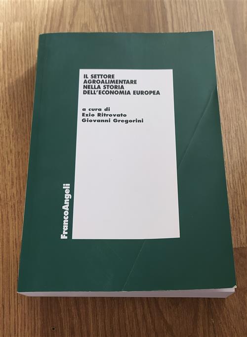 Il Settore Agro-Alimentare Nella Storia Dell'economia Europea