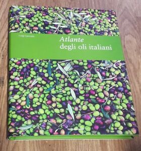 Atlante Degli Oli Italiani Luigi Caricato Mondadori Electa 2015