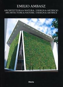 Emilio Ambasz. Architectura & Natura. Design & Artificio. Ediz. Italiana E Inglese