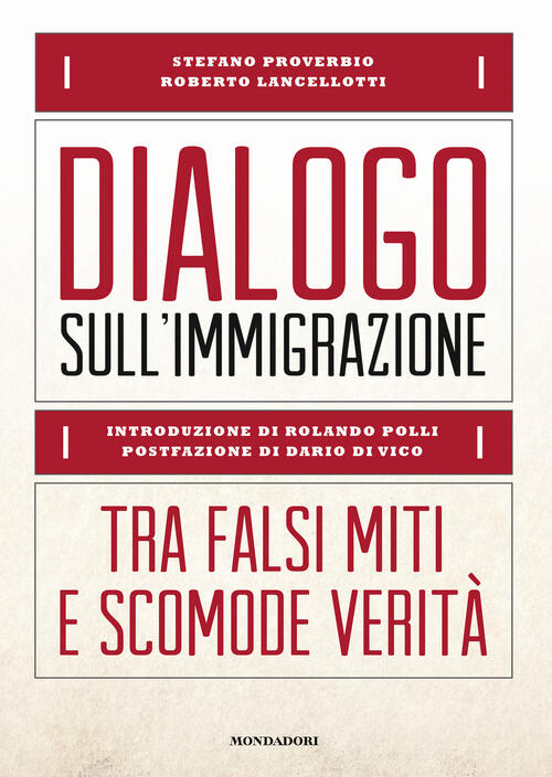 Dialogo Sull'immigrazione. Tra Falsi Miti E Scomode Verita