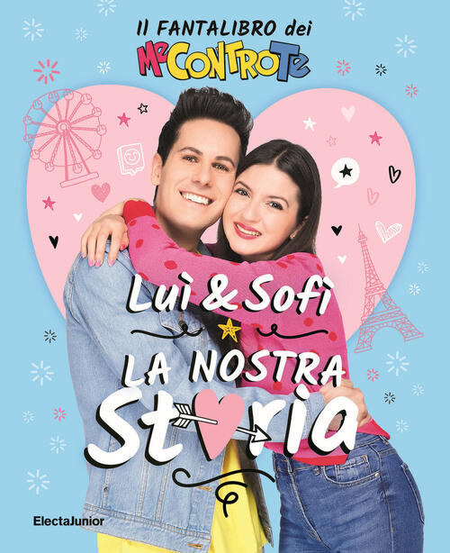 Lui E Sofi, La Nostra Storia. Il Fantalibro Dei Me Contro Te