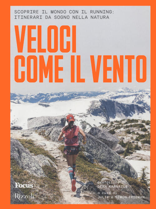 Veloci Come Il Vento. Itinerari Da Scoprire Intorno Al Mondo Julie Freeman Mon