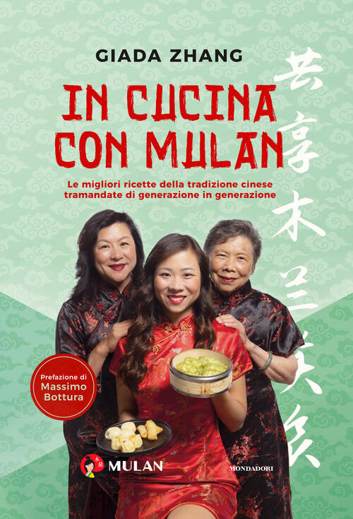 In Cucina Con Mulan. Le Migliori Ricette Della Tradizione Cinese Tramandate Di