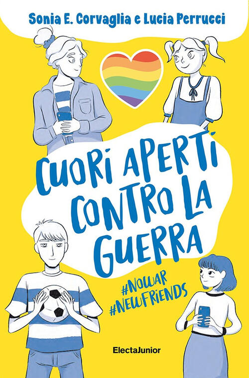 Cuori Aperti Contro La Guerra Sonia Elisabetta Corvaglia Mondadori Electa 2022