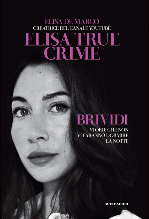 Brividi. Storie Che Non Vi Faranno Dormire La Notte Elisa De Marco Mondadori E