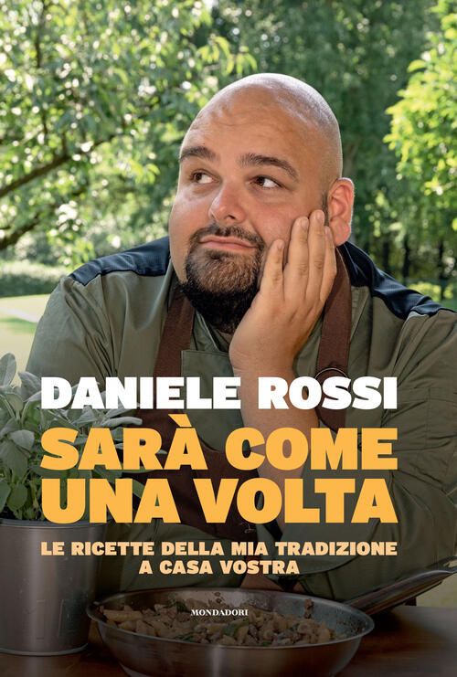 Sara Come Una Volta. Le Ricette Della Mia Tradizione A Casa Vostra Daniele Ros