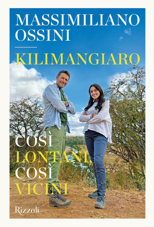 Kilimangiaro. Cosi Lontani, Cosi Vicini Massimiliano Ossini Mondadori Electa 2