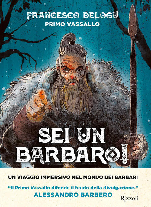 Sei Un Barbaro! Storie Dai Confini Dell'impero Francesco Delogu Mondadori Elec