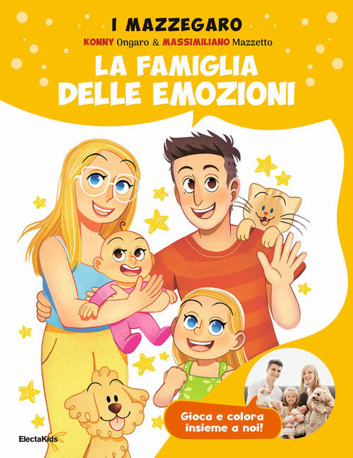 La Famiglia Delle Emozioni. Gioca E Colora Insieme A Noi I Mazzegaro Mondadori