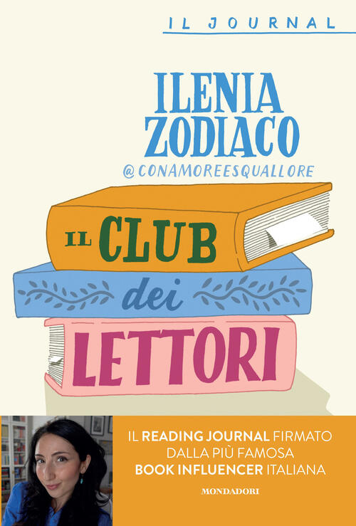 Il Club Dei Lettori. Quaderno Di Appunti Per Gli Amanti Dei Libri Ilenia Zodia