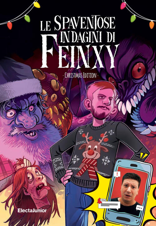 Le Spaventose Indagini Di Feinxy. Christmas Ediziotn Feinxy Mondadori Electa 2