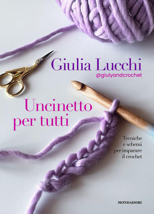 Uncinetto Per Tutti Giulia Lucchi Mondadori Electa 2024