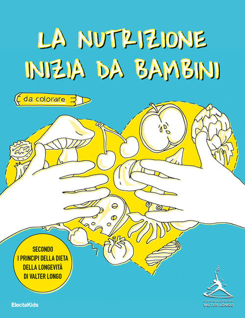 La Nutrizione Inizia Da Bambini. Secondo I Principi Della Dieta Della Longevit