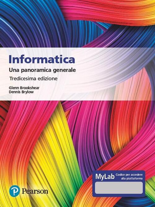 Informatica. Una Panoramica Generale. Ediz. Mylab. Con Contenuto Digitale Per