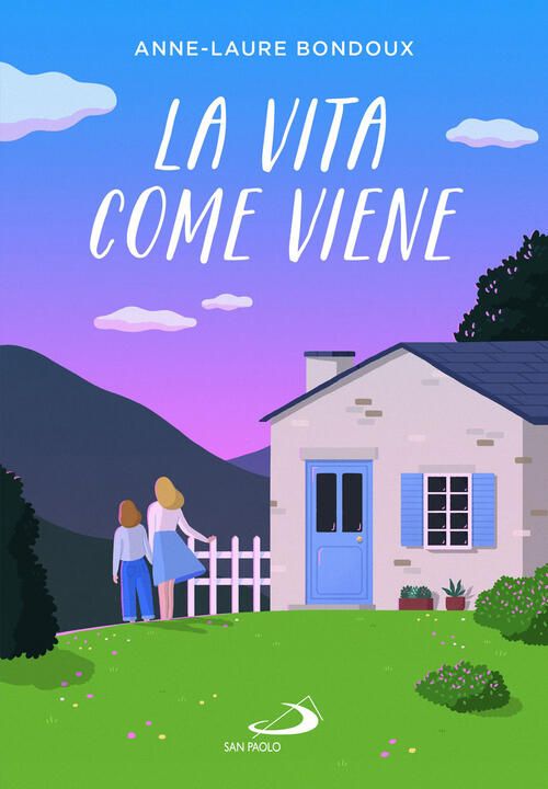 La Vita Come Viene Anne-Laure Bondoux San Paolo Edizioni 2023