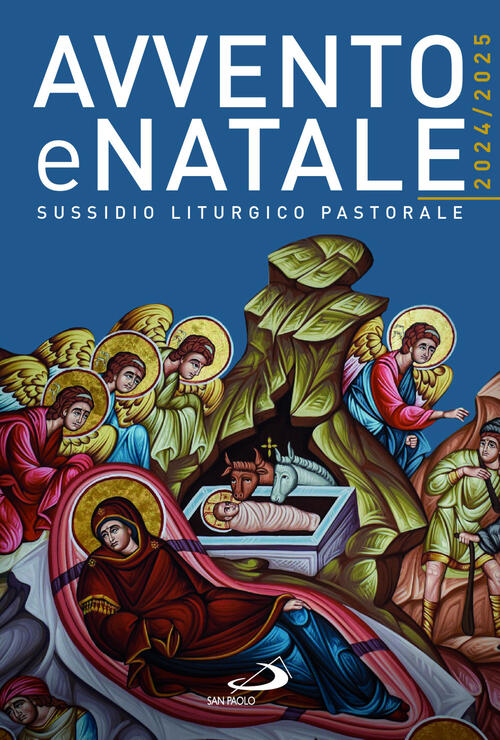 Avvento E Natale 2024-2025. Sussidio Liturgico Pastorale San Paolo Edizioni 20