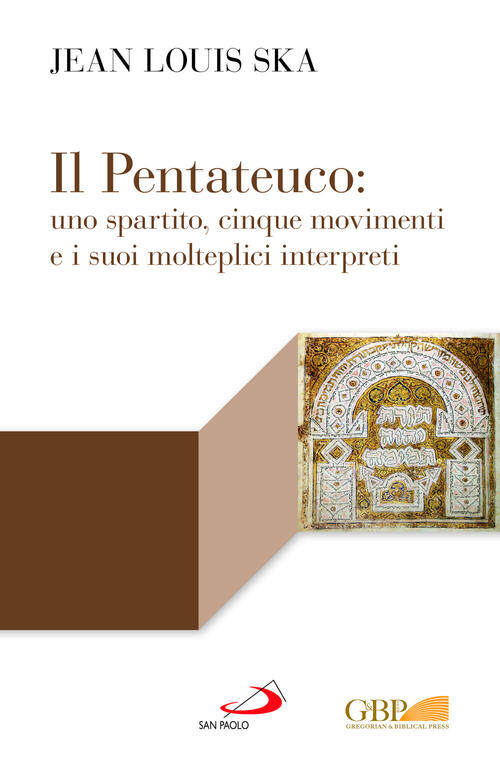 Il Pentateuco: Uno Spartito, Cinque Movimenti E I Suoi Molteplici Interpreti J