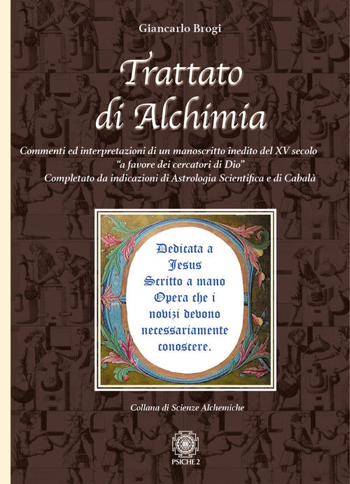 Trattato Di Alchimia. Commenti Ed Interpretazioni Di Un Manoscritto Inedito De