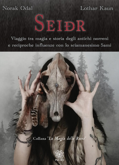 Seidr. Viaggio Tra Magia E Storia Degli Antichi Norreni E Reciproche Influenze