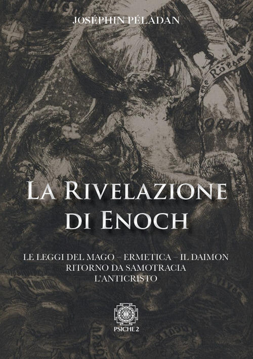 La Rivelazione Di Enoch. Le Leggi Del Mago. Ermetica. Il Daimo. Ritorno Da Sam