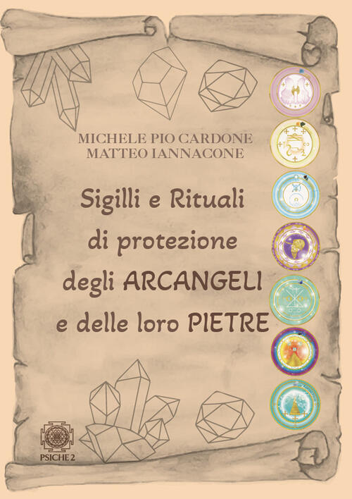 Sigilli E Rituali Di Protezione Degli Arcangeli E Delle Loro Pietre Michele Pi