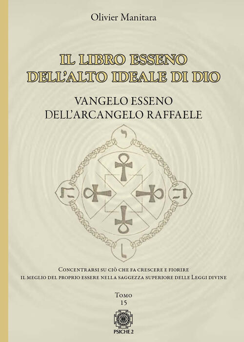 Vangelo Esseno Dell'arcangelo Raffaele. Il Libro Esseno Dell'alto Ideale Di Di