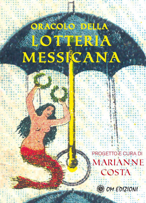 Oracolo Della Lotteria Messicana. Con 54 Carte Marianne Costa Om 2021