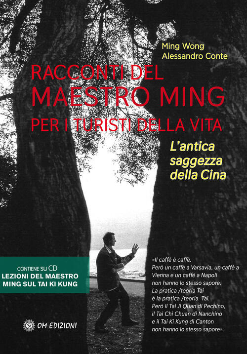 Racconti Del Maestro Ming Per I Turisti Della Vita. L'antica Saggezza Della Ci