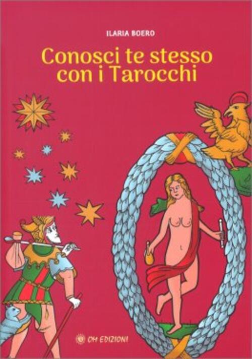 Conosci Te Stesso Con I Tarocchi Ilaria Boero Om 2023