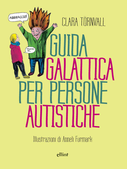 Guida Galattica Per Persone Autistiche Clara Törnvall Elliot 2024