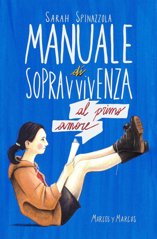 Manuale Di Sopravvivenza Al Primo Amore Sarah Spinazzola Marcos Y Marcos 2024