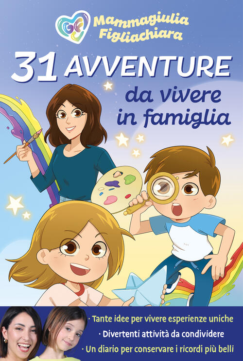 31 Avventure Da Vivere In Famiglia Mammagiulia E Figliachiara Nord-Sud 2024