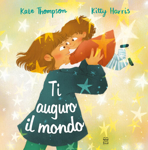 Ti Auguro Il Mondo Kate Thompson Nord-Sud 2024