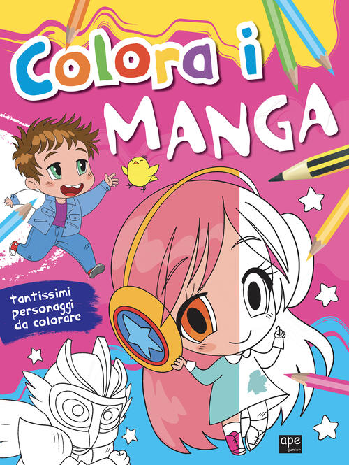 Colora I Manga. Ediz. Illustrata Ape Junior 2022