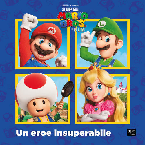 Super Mario. Un Eroe Insuperabile. Ediz. A Colori Ape Junior 2023