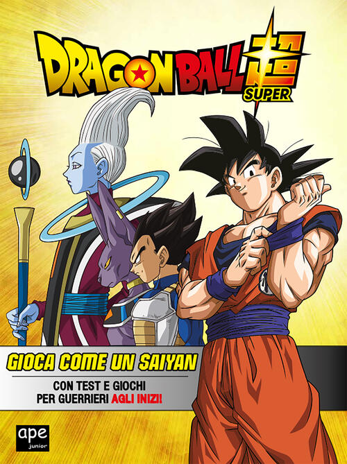 Gioca Come Un Saiyan. Dragon Ball. Ediz. A Colori Ape Junior 2023