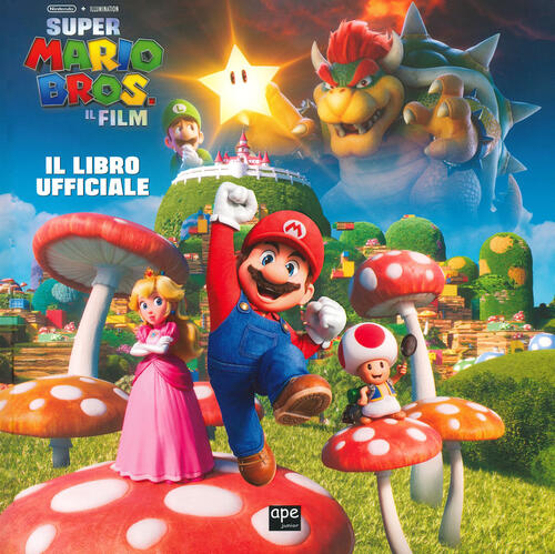 Super Mario Bros. Il Film. Il Libro Ufficiale. Ediz. A Colori Ape Junior 2023