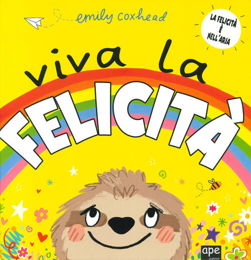 Viva La Felicita. Ediz. A Colori Emily Coxhead Ape Junior 2023