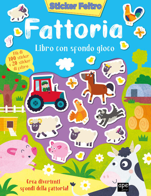 Fattoria. Sticker Feltro. Ediz. A Colori Ape Junior 2023