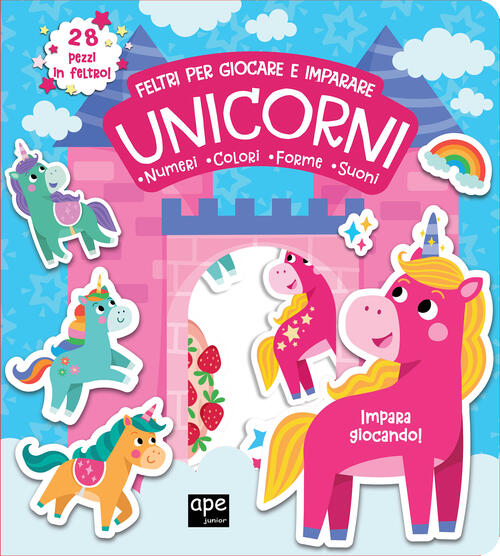 Unicorni. Feltri Per Giocare E Imparare Ape Junior 2024