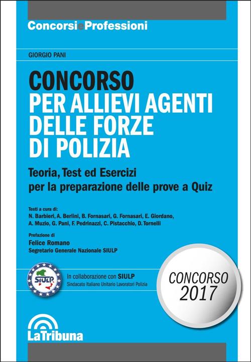 Concorso Per Allievi Agenti Delle Forze Di Polizia. Teoria, Test Ed Esercizi Per La Preparazione Del