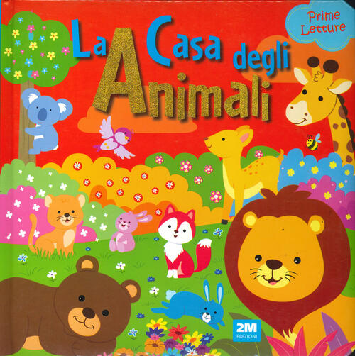 La Casa Degli Animali. Prime Letture 2M 2024