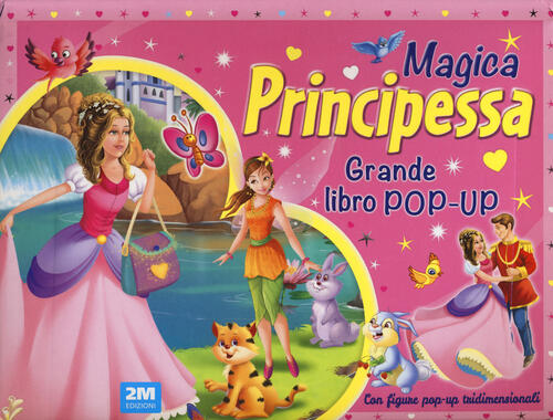 Magica Principessa. Grande Libro Pop-Up 2M 2024