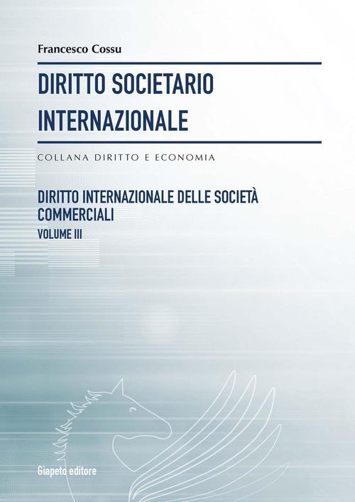 Diritto Societario Internazionale. Vol. 8: Diritto Internazionale Delle Societa Commerciali.